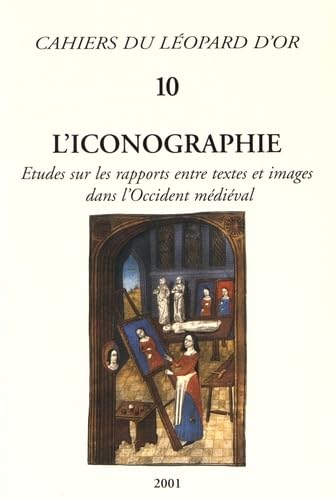 Stock image for L'iconographie : tudes sur les rapports entre textes et images dans l'Occident mdival for sale by Gallix