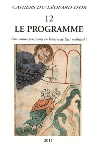 Beispielbild fr Le programme : Une notion pertinente en histoire de l'art mdival ? zum Verkauf von Gallix