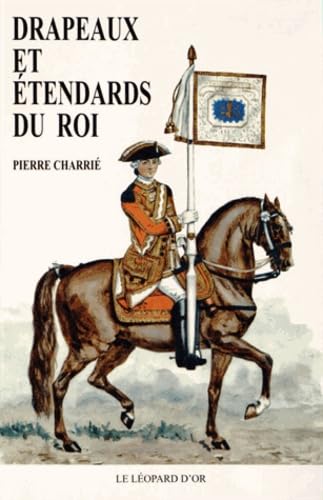 9782863772386: Drapeaux et tendards du roi