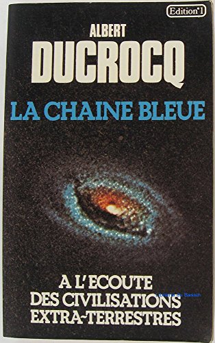 Stock image for La chane bleue : a l'coute des civilisations extra-terrestres for sale by Librairie Th  la page