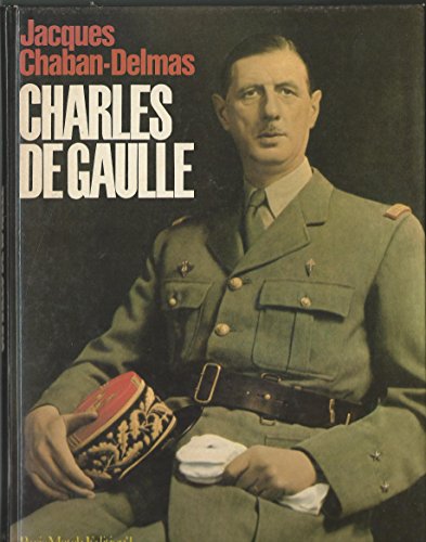 Stock image for Charles de Gaulle. [Hardcover] DE GAULLE Charles (CHABAN-DELMAS Jacques) for sale by LIVREAUTRESORSAS