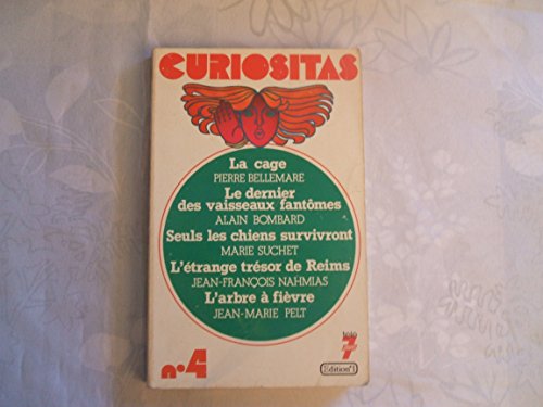 Stock image for CURIOSITAS 4 - LES HISTOIRES EXTRAORDINAIRES DE LA VIE DES HOMMES - 13 RECITS INEDITS - N? 4 for sale by Librairie Th  la page
