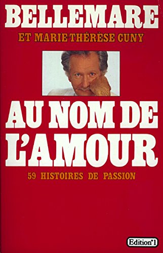 Stock image for Au nom de l'amour : 59 histoires de passion for sale by Librairie Th  la page