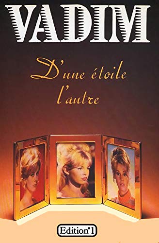 D'une eÌtoile l'autre (French Edition) (9782863911914) by Vadim, Roger