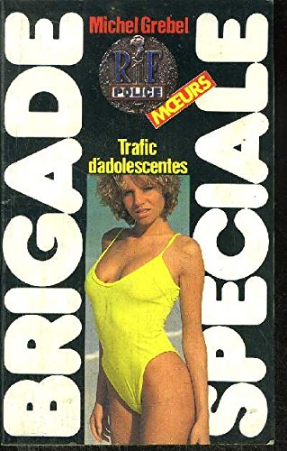 Stock image for Trafic d'adolescentes (Brigade spciale) for sale by medimops