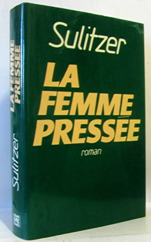 Beispielbild fr La femme pressee zum Verkauf von Ammareal