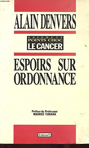 Imagen de archivo de Espoirs sur ordonnance: Le cancer a la venta por Livreavous