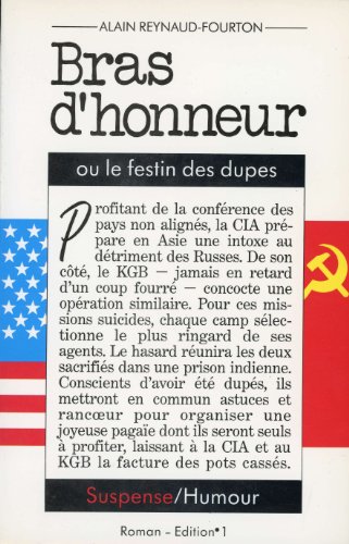 Imagen de archivo de Bras d'honneur ou le Festin des dupes [Paperback] Reynaud-Fourton, Alain a la venta por LIVREAUTRESORSAS