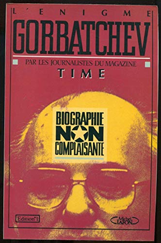 Beispielbild fr Enigme gorbatchev biographie non complaisante zum Verkauf von Librairie Th  la page