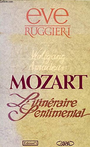 Beispielbild fr Wolfgang Amadeus Mozart L'Itinraire Sentimental zum Verkauf von Ammareal