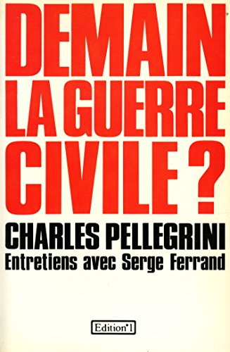 Stock image for Demain la guerre civile?: Entretiens avec Serge Ferrand (French Edition) for sale by Ammareal