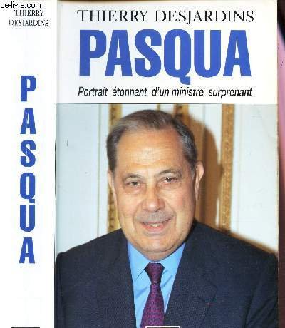 Stock image for Pasqua. portrait etonnant d'un ministre surprenant. for sale by Librairie Th  la page