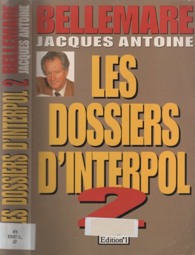 Beispielbild fr Les dossiers d'Interpol : Tome 2 zum Verkauf von Ammareal