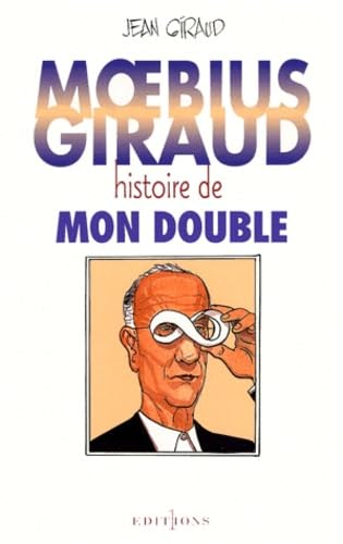 Moebius Giraud - Histoire de mon double (9782863918357) by Giraud, Jacques