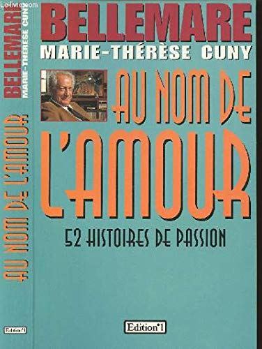 Beispielbild fr Au nom de l'amour : 59 histoires de passion zum Verkauf von Ammareal