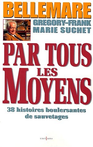 9782863918951: Par tous les moyens