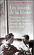 Beispielbild fr Les Amants De La Libert : Jean-paul Sartre, Simone De Beauvoir zum Verkauf von RECYCLIVRE