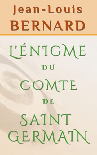 Stock image for L'nigme du comte de Saint Germain: Un initi sous Louis XV (French Edition) for sale by Book Deals