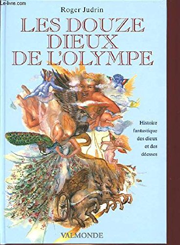 Stock image for Les douze dieux de l'Olympe [Paperback] JUDRIN Roger for sale by LIVREAUTRESORSAS