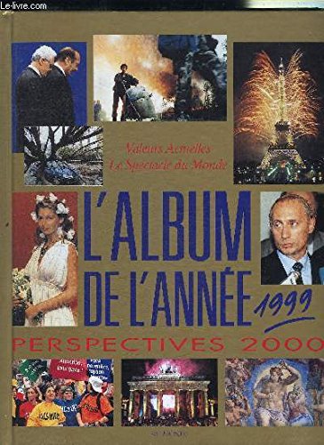 9782864011033: L'Album de l'Anne 1999.