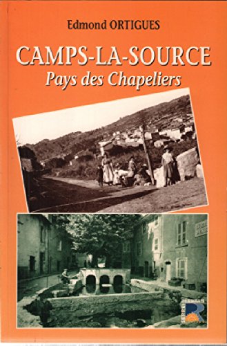 Beispielbild fr Camps-La-Source : Pays des chapeliers zum Verkauf von medimops