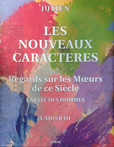 Stock image for Les nouveaux caractres : regards sur les moeurs de ce sicle, cahier II for sale by Ammareal