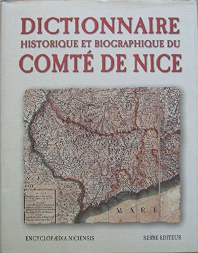 Dictionnaire Historique et Biographique du Comté de Nice - SCHOR ( Ralph ) [ Dir. ]