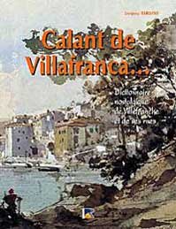 Beispielbild fr Calant de Villafranca. : Dictionnaire nostalgique de Villefranche et de ses rues zum Verkauf von Ammareal