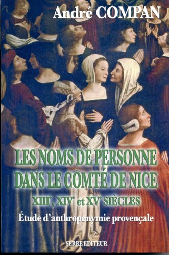Stock image for Les noms de personne dans le comte de nice au xiii-xiv-xv siecles for sale by Gallix