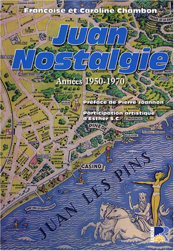 9782864104940: Juan Nostalgie: Annes 1950-1970 - De mmoire d'hommes