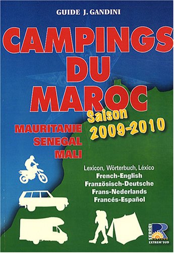 Stock image for Campings du Maroc, Mauritanie, Sngal, Mali : Guide critique for sale by medimops