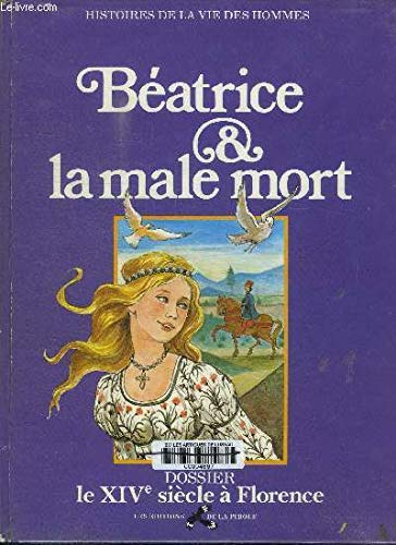 Stock image for Batrice et la male mort (Histoires de la vie des hommes) for sale by Ammareal