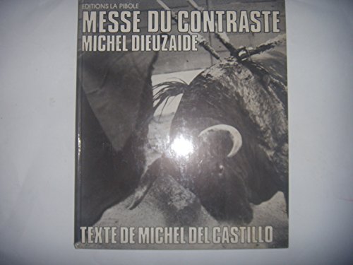 Stock image for Messe du Contraste Michel Del Castillo/Michel Dieuzaide for sale by Librairie Parrsia