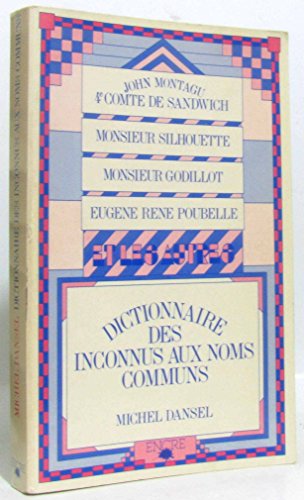 Beispielbild fr Dictionnaire des inconnus aux noms communs Dansel, Michel zum Verkauf von LIVREAUTRESORSAS