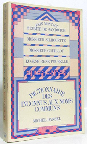 Stock image for Dictionnaire des inconnus aux noms communs Dansel, Michel for sale by LIVREAUTRESORSAS