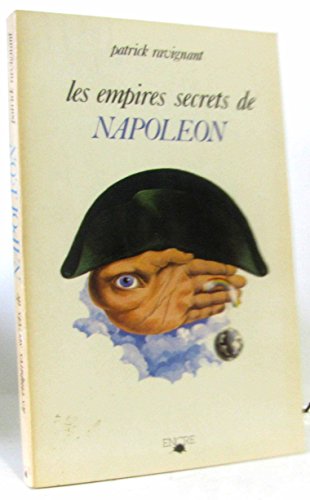 Beispielbild fr Les Empires secrets de Napolon zum Verkauf von medimops