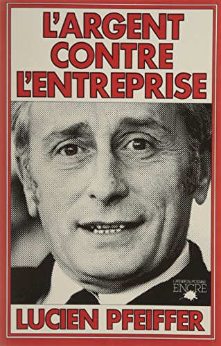 Stock image for L'argent contre l'entreprise for sale by Librairie Th  la page