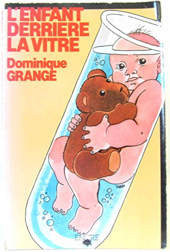 L'enfant derrieÌ€re la vitre (Latitudes) (French Edition) (9782864182238) by Grange, Dominique