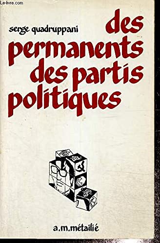 Beispielbild fr Des Permanents des partis politiques (Collection L*Art et la manie`re) (French Edition) zum Verkauf von dsmbooks