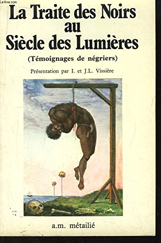 Beispielbild fr La traite des noirs au siecle des lumieres zum Verkauf von Ammareal