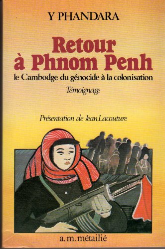 Beispielbild fr Retour a` Phnom Penh: Le Cambodge du ge?nocide a` la colonisation (French Edition) zum Verkauf von Phatpocket Limited