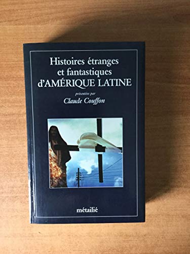 9782864240693: Histoires etranges et fantastiques d'amerique latine