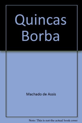 Quincas Borba (9782864240808) by Machado De Assis, Joachim Maria