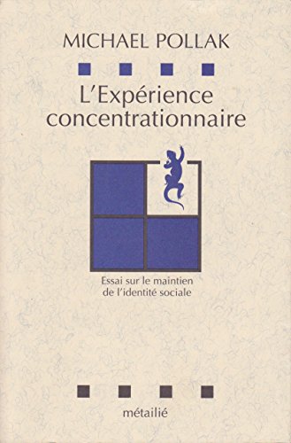 9782864240846: L'Exprience concentrationnaire: Essai sur le maintien de l'identit sociale