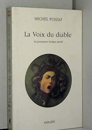 Beispielbild fr La Voix du diable : La Jouissance lyrique sacre zum Verkauf von medimops