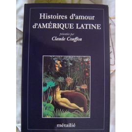 Beispielbild fr Histoires d'amour d'Am rique Latine [Paperback] Couffon, Claude zum Verkauf von LIVREAUTRESORSAS