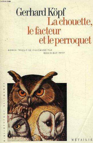 Beispielbild fr La chouette, le facteur et le perroquet zum Verkauf von Ammareal