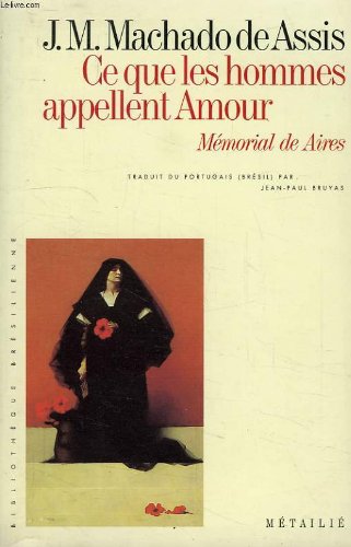 Ce que les hommes appellent amour (9782864241935) by Machado De Assis, Joaquim Maria