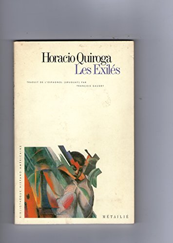 Les ExilÃ©s (9782864241980) by Quiroga, Horacio