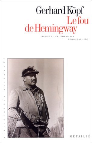 Beispielbild fr Le Fou de Hemingway zum Verkauf von Ammareal